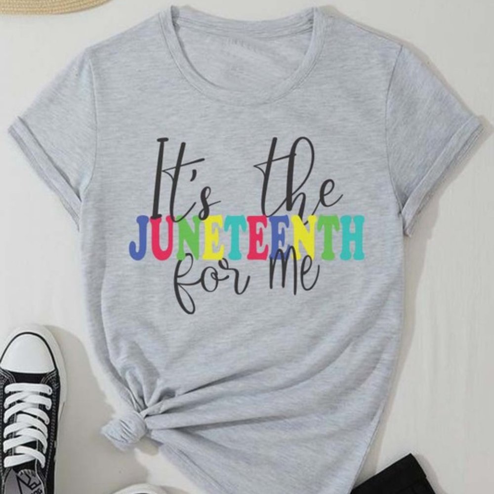 It's The Juneteenth For Me T-Shirt